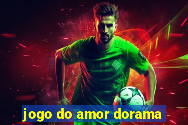 jogo do amor dorama